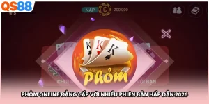 Phỏm Online Đẳng Cấp Với Nhiều Phiên Bản Hấp Dẫn 2026